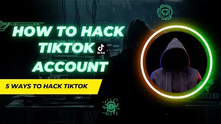 5 ways to Hack TikTok Account [upl. by Lantha530]