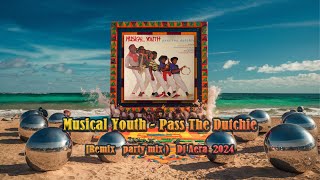 Musical Youth  Pass The Dutchie Remix party mix  Dj Aera 2024 [upl. by Euqinoj]