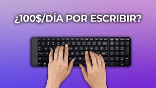 100 Dólares al Día por Escribir Textos Desde Casa [upl. by Atiuqa]