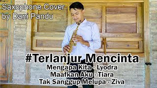 Terlanjur Mencinta  Lyodra Tiara Ziva Soprano Saxophone Cover by Dani Pandu [upl. by Notrem]