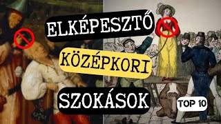 Elképesztő középkori szokások  Top10 [upl. by Elenore]