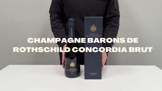 A Champagne by the Rothschild Family Concordia Brut [upl. by Krik]