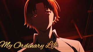 Classroom of the elite  My Ordinary Life  AMV  ALEMATORO00 [upl. by Vinson]