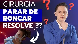 quotquotA CIRURGIA PARA PARAR DE RONCAR VAI RESOLVER MEU PROBLEMA quot [upl. by Corrine]