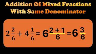 ADDITION OF MIXED FRACTION WITH SAME DENOMINATOR [upl. by Airetnohs674]