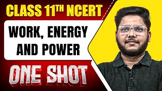 WORK ENERGY AND POWER in 1 Shot  FULL Chapter Coverage ConceptsPYQs  Class 11th Physics [upl. by Zindman]