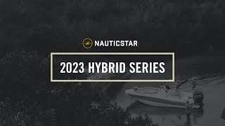 NAUTICSTAR  2023 Hybrid Series [upl. by Gnem]