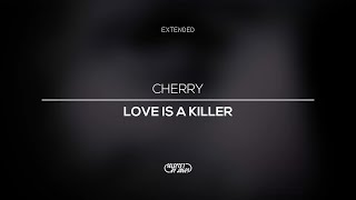 CHERRY  LOVE IS A KILLER [upl. by Beaudoin647]