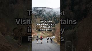 Top 5 Most Visited Mountains in Korea by Foreigners [upl. by Decca798]