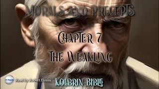 Kolbrin Bible  Morals and Precepts  Chapter 7  The Weakling  HQ Audiobook [upl. by Jerrilyn]