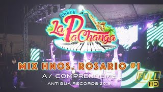 Grupo La Pachanga  Mix Hnos Rosario 1  En Vivo desde Antigua Guatemala [upl. by Hogue372]