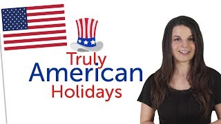 Learn Holidays  Truly American Holidays [upl. by Ymorej]