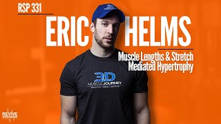 331 Muscle Lengths amp Stretch Mediated Hypertrophy  Eric Helms [upl. by Melleta]