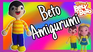 Beto Amigurumi  Bely y Beto  El show de Bely y Beto [upl. by Hogg]