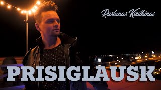 Ruslanas Kirilkinas  Prisiglausk • Official Music Video • Lietuviškos Dainos • Vasaros Hitas [upl. by Primavera]