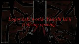 Logos naki worldYasushi Ishii  Hellsing opening  Subespañol [upl. by Atlas]