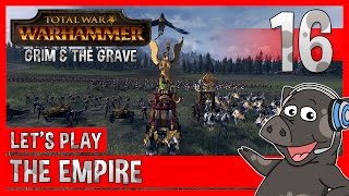 Total War Warhammer  Lets Play The Empire  The Grim amp The Grave DLC  Episode 16 [upl. by Nassir]