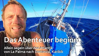 Allein segeln über den Atlantik Von La Palma Kanarische Inseln nach Dominica Karibik [upl. by Zonnya]