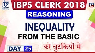 Inequality  From the Basic  Day 25  IBPS Clerk 2018  Reasoning  300 pm [upl. by Iuqcaj]