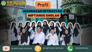 Profil Madrasah Ibtidaiyah MI Miftahus Sholah 20242025 [upl. by Elrahc196]