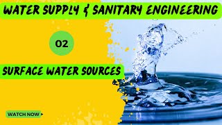 2 WATER SUPPLY AND SANITARY ENGINEERING SURFACEWATERSOURCESSEM5GTUENVIRONMENTALENGINEERING [upl. by Pancho]