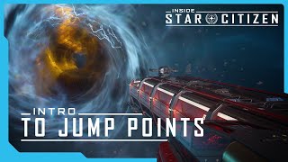 Inside Star Citizen Intro to Jump Points [upl. by Adlig211]