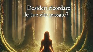 Ricordare le tue vite passate [upl. by Eanat381]