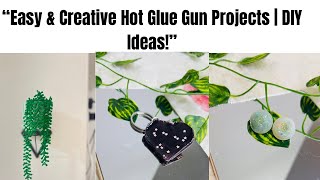 “3 Hot Glue Gun DIYs You’ll Love  Easy amp Creative Craft Ideas” [upl. by Wald]