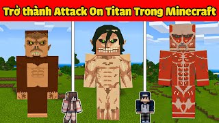 bqThanh và Ốc Thử Thách Trở Thành Attac On Titan Khổng Lồ Siêu Mạnh Trong Minecraft [upl. by Nirrej]