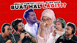 BELLA TUNTUT CERAI ALIFF AZIZ BUAT HAL LAGI  EP 86 [upl. by Hamilton]