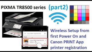 PIXMA TR7500 TR8500 series part2  Setup From first power on to Wireless [upl. by Wadell]