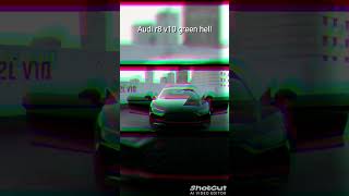 Ausi r8 vs v10 green hell edit edit phonk slowed audi shorts [upl. by Dickman]