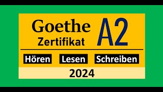 Goethe Zertifikat A2 Hören Lesen und Schreiben Modelltest 2024 mit Lösung am Ende  Vid  207 [upl. by Lletnuahs]