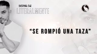 Espinoza Paz  Se Rompió Una Taza Literalmente [upl. by Ruthanne]