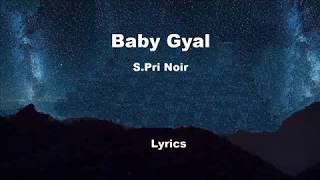 SPri Noir  Baby Gyal  Lyrics [upl. by Colis199]