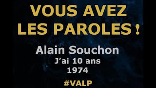 Alain Souchon  Jai 10 ans  Paroles lyrics  VALP [upl. by Roosevelt262]