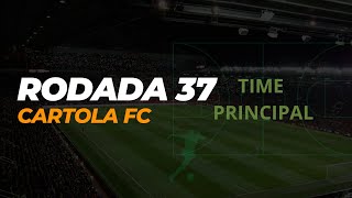 CARTOLA FC 2024  RODADA 37 TIME PRINCIPAL [upl. by Jerrilee]