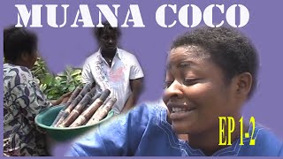 MUANA COCO Episode 12 Théâtre Congolais [upl. by Charita]