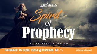 Sabbath 15th June 2024  Spirit of Prophecy  Elder Basil Lumsden [upl. by Allegra]