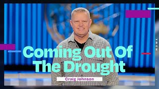 Coming Out Of The Drought  Craig Johnson [upl. by Pelletier312]