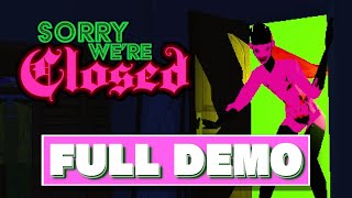 Sorry Were Closed Demo Longplay Walkthrough PC [upl. by Nisotawulo568]