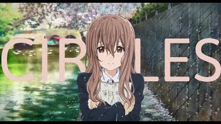 Circles  A Silent Voice EDITAMV [upl. by Yves221]