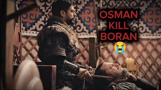 Osman kill boran 😭 osman angry 😡 on boran Boran death scene [upl. by Tremaine]