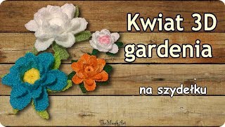 Gardenia kwiat 3D na szydełku [upl. by Estis]