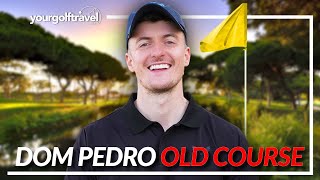 Everything to Know about Dom Pedro Old Course Vilamoura [upl. by Omura]