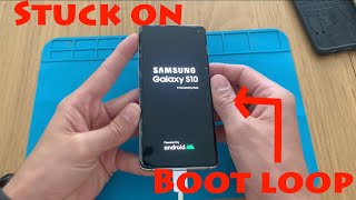 HOW TO FIX A SAMSUNG S10 WITH BOOT LOOP [upl. by Damalus]