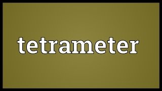 Tetrameter Meaning [upl. by Ninel]