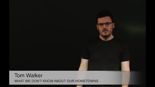 What we dont know about our hometowns  Tom Walker  TEDxSpringwood [upl. by Mikah36]