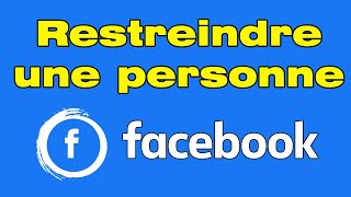 Comment restreindre une personne sur Facebook [upl. by Ezzo45]