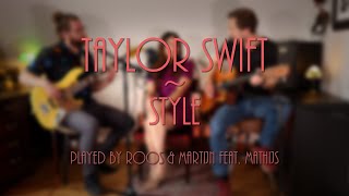 Taylor Swift  Style cover by Roos amp Martijn and Mathijs [upl. by Ninehc]